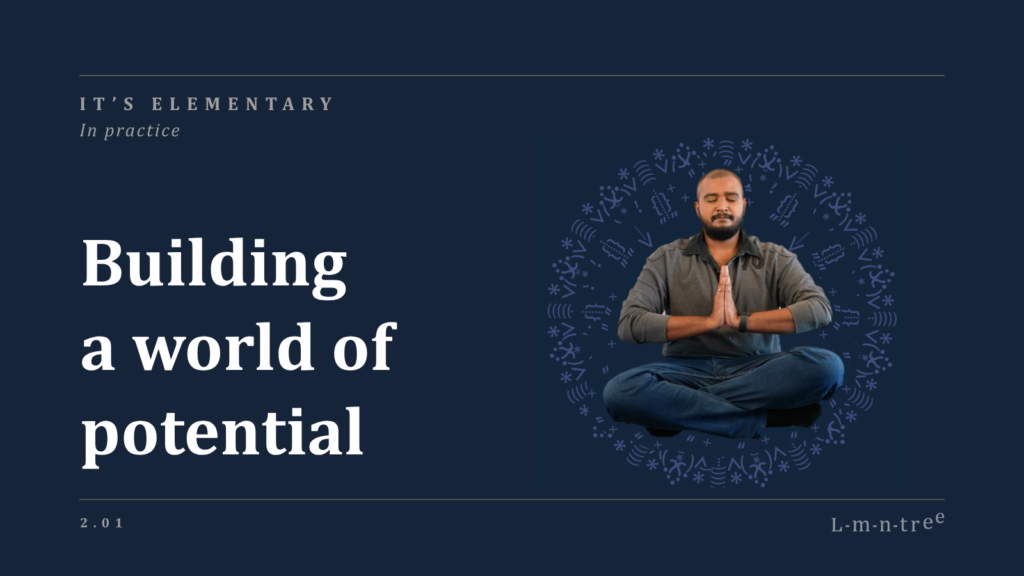 Building a World of Potential